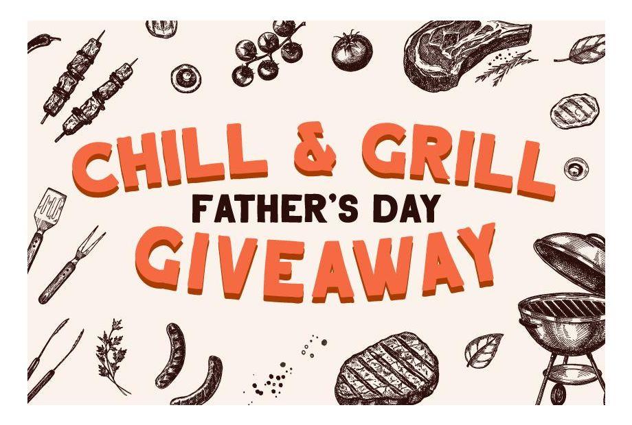 Chill & Grill Father’s Day Giveaway