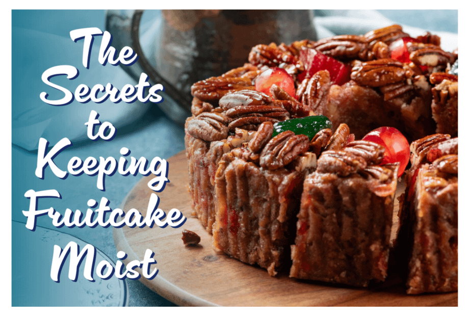 how-to-keep-fruitcake-moist